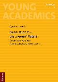Cover-Bild zum Titel 'Generation Y - die "neuen" Väter?' von 'Cynthia Schmidt'