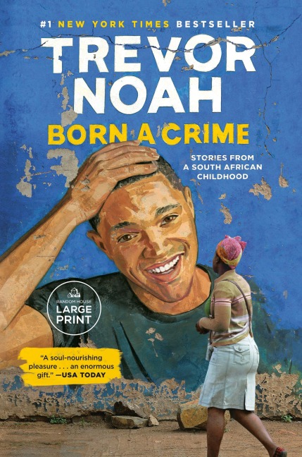 Born a Crime - Trevor Noah
