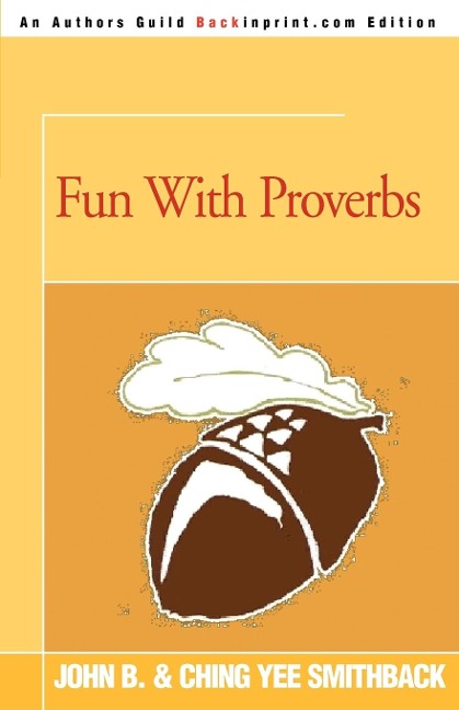Fun with Proverbs - John B. Smithback