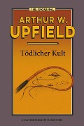 Cover-Bild zum Titel 'Tödlicher Kult' von 'Arthur W. Upfield'