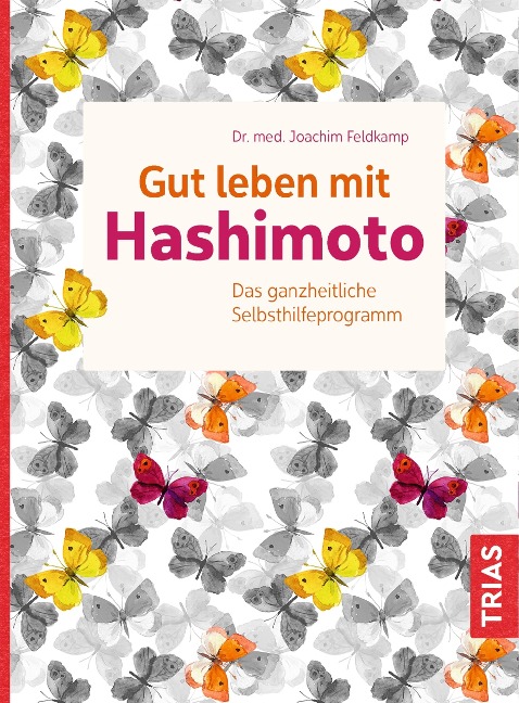 Gut leben mit Hashimoto - Joachim Feldkamp