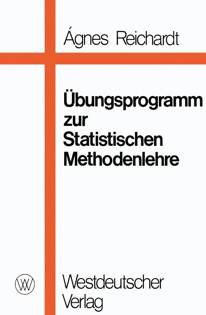 Übungsprogramm zur Statistischen Methodenlehre - Ágnes Reichardt