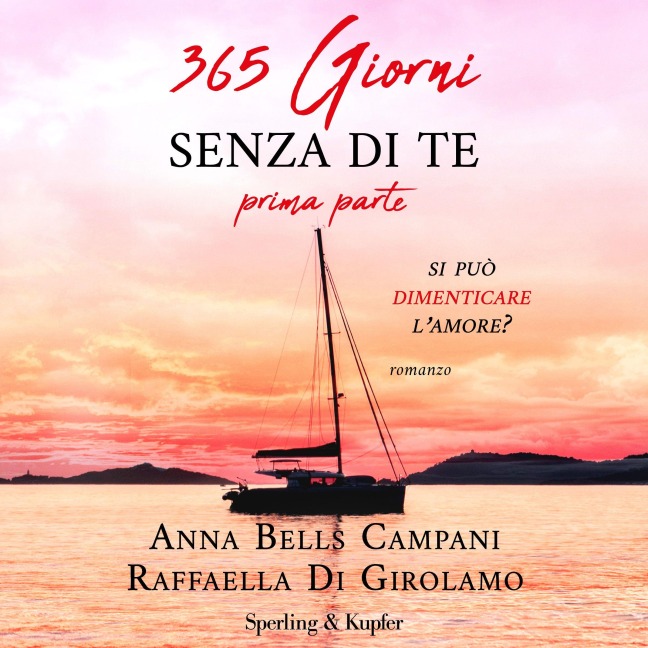 365 giorni senza di te - Prima parte - Campani Anna Bells, Di Girolamo Raffaella