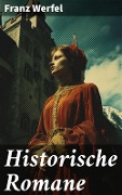 Cover-Bild zum Titel 'Historische Romane' von 'Franz Werfel'