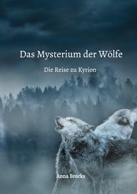 Das Mysterium der Wölfe - Anna Brocks