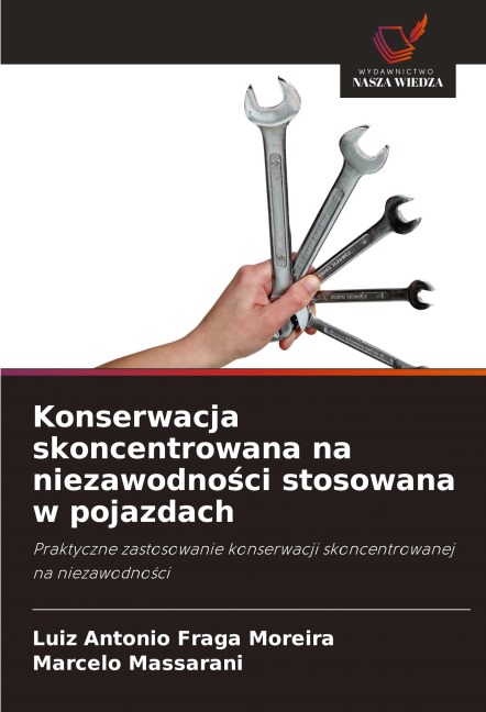 Konserwacja skoncentrowana na niezawodno¿ci stosowana w pojazdach - Luiz Antonio Fraga Moreira, Marcelo Massarani