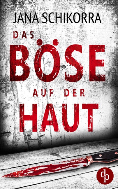 Das Böse auf der Haut - Jana Schikorra