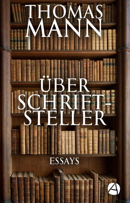 Über Schriftsteller - Thomas Mann