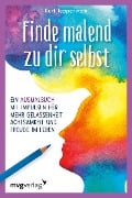 Cover-Bild zum Titel 'Finde malend zu dir selbst' von 'Kurt Tepperwein'