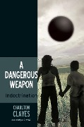 A Dangerous Weapon - Charlton Clayes