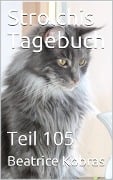 Strolchis Tagebuch - Teil 105 - Beatrice Kobras