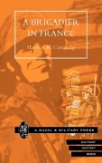 Cover-Bild zum Titel 'BRIGADIER IN FRANCE' von 'Hanway R. Cumming'