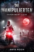 Cover-Bild zum Titel 'Die Manipulierten' von 'Anya Moon'