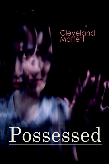 Possessed - Cleveland Moffett