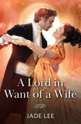 Cover-Bild zum Titel 'A Lord In Want Of A Wife' von 'Jade Lee'