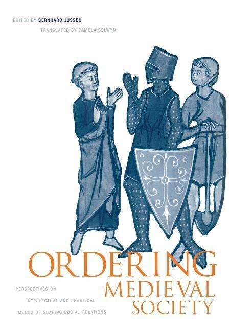 Ordering Medieval Society - 