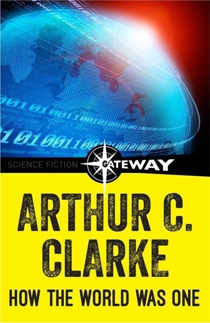 How the World Was One - Arthur C. Clarke