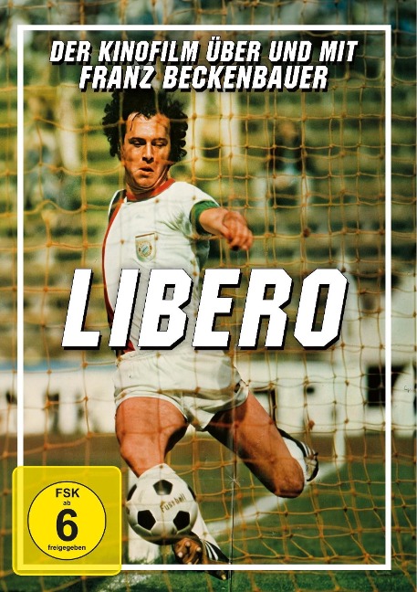 Libero-Der Kinofilm über und mit Franz Beckenbauer - 