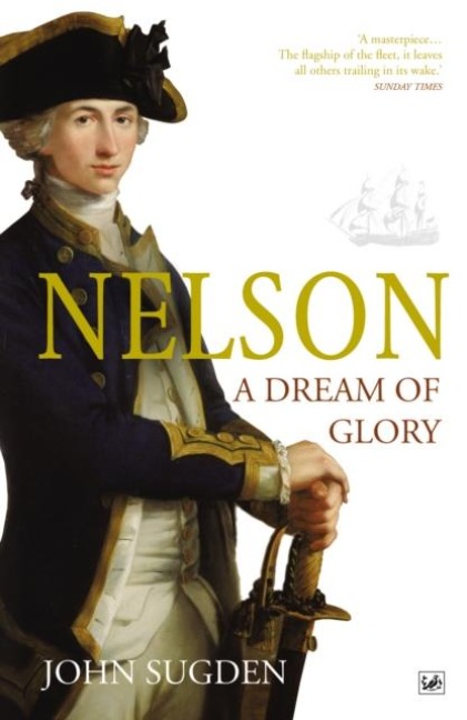 Nelson: A Dream of Glory - John Sugden
