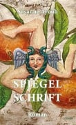 Cover-Bild zum Titel 'Spiegelschrift' von 'Susanne Ayoub'