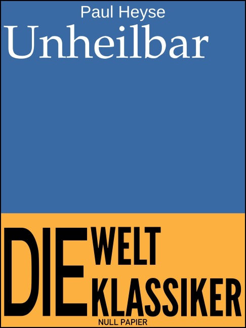 Unheilbar - Paul Heyse