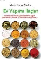 Ev Yapimi Ilaclar - Marie-France Muller