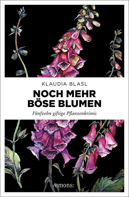 Noch mehr böse Blumen - Klaudia Blasl