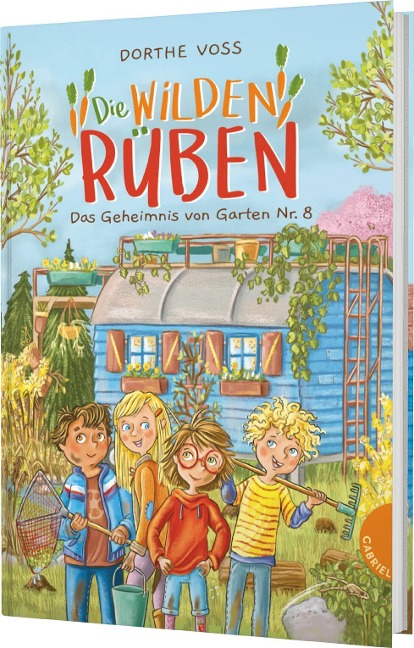 Die Wilden Rüben 1: Das Geheimnis von Garten Nr. 8 - Dorthe Voss