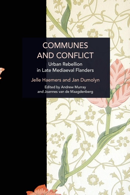Communes and Conflict - Jan Dumolyn, Jelle Haemers