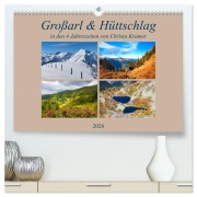 Großarl & Hüttschlag (hochwertiger Premium Wandkalender 2026 DIN A2 quer), Kunstdruck in Hochglanz - Christa Kramer