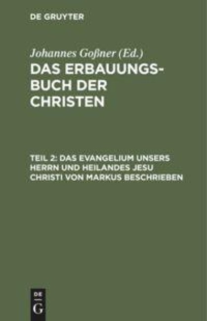 Das Evangelium unsers Herrn und Heilandes Jesu Christi von Markus beschrieben - 