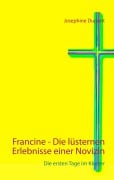Cover-Bild zum Titel 'Francine - Die lüsternen Erlebnisse einer Novizin' von 'Josephine Dupont'
