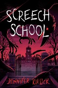 Screech School - Jennifer Killick
