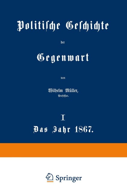 Politische Geschichte der Gegenwart - Wilhelm Müller