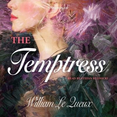 The Temptress Lib/E - William Le Queux