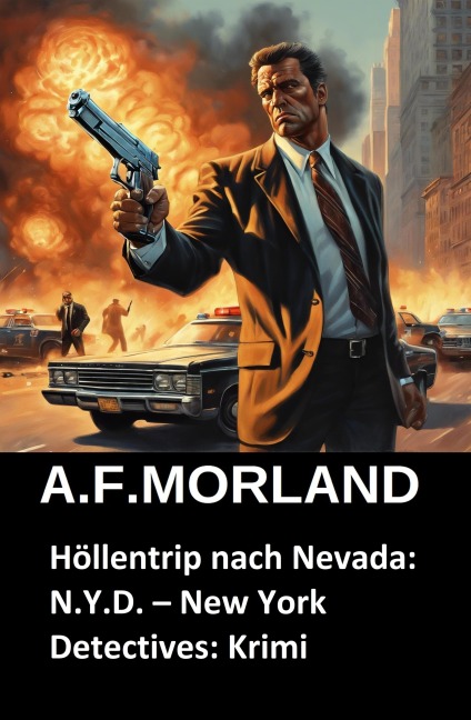 Höllentrip nach Nevada: N.Y.D. - New York Detectives: Krimi - A. F. Morland