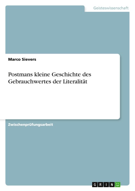 Postmans kleine Geschichte des Gebrauchwertes der Literalität - Marco Sievers