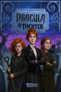 Cover-Bild zum Titel 'Dracula & Töchter' von 'Emma Carroll'