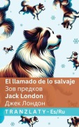 Cover-Bild zum Titel 'El llamado de lo salvaje / Зов предков' von 'Jack London'