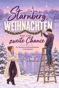 Cover-Bild zum Titel 'Starnberg, Weihnachten und eine zweite Chance' von 'Leah Wolf'