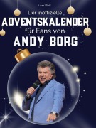 Cover-Bild zum Titel 'Der inoffizielle Adventskalender für Fans von Andy Borg' von 'Leah Wolf'