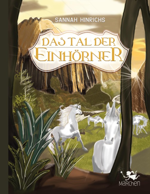 Das Tal der Einhörner - Sannah Hinrichs