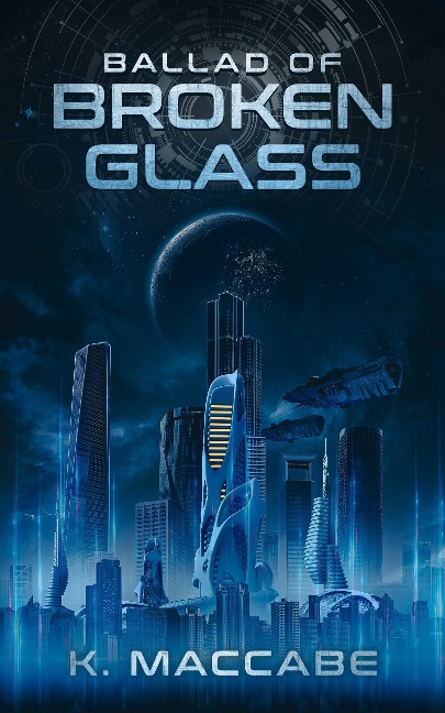 Ballad of Broken Glass (The Great War, #2) - K. Maccabe