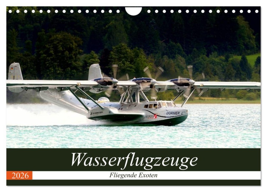 Wasserflugzeuge - Fliegende Exoten (Wandkalender 2026 DIN A4 quer), CALVENDO Monatskalender - J. R. Bogner