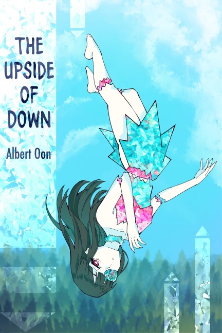 The Upside of Down (The Opposite Direction Trilogy, #1) - Albert Oon