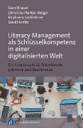 Cover-Bild zum Titel 'Literacy Management als Schlüsselkompetenz in einer digitalisierten Welt' von 'Gerd Bräuer, Christina Hollosi-Boiger, Raphaela Netzer, David Kreitz'