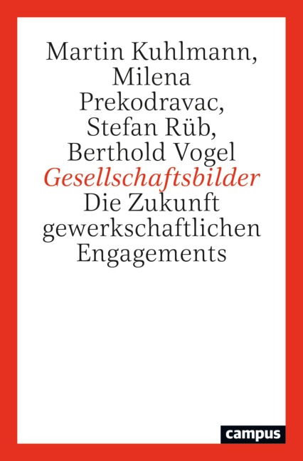 Gesellschaftsbilder - Martin Kuhlmann, Berthold Vogel, Milena Prekodravac, Stefan Rüb