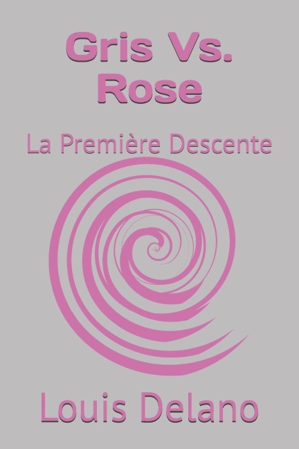 Gris Vs. Rose - Louis Delano