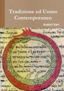 Tradizione ed Uomo Contemporaneo - Autori Vari
