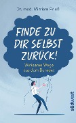Cover-Bild zum Titel 'Finde zu dir selbst zurück!' von 'Mirriam Prieß'